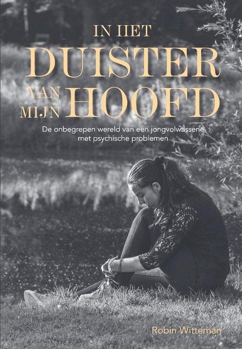 In het duister van mijn hoofd - Robin Witteman - 97894640357, Boeken, Psychologie, Verzenden