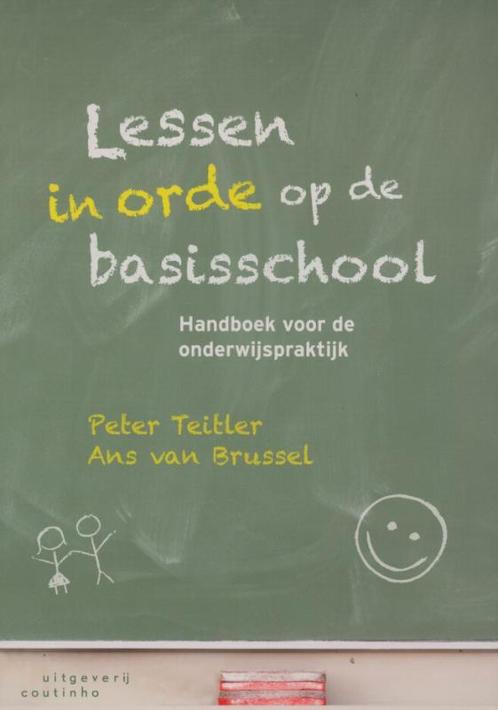 Lessen in orde op de basisschool 9789046902905 Peter Teitler, Boeken, Studieboeken en Cursussen, Gelezen, Verzenden