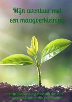 9789464920727 Mijn avontuur met een maagverkleining, Boeken, Verzenden, Nieuw, Iris Van Appeldoorn