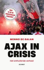Ajax in crisis 9789021343051 Menno de Galan, Verzenden, Zo goed als nieuw, Menno de Galan