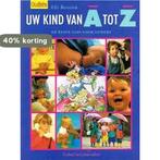 Uw kind van a tot z 9789025288877 Bennink, Boeken, Verzenden, Zo goed als nieuw, Bennink