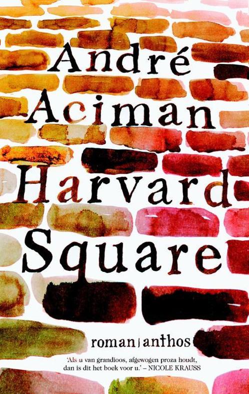 Harvard Square 9789041423283 André Aciman, Boeken, Romans, Gelezen, Verzenden