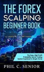 9781702918084 The Forex Scalping Beginner Book, Boeken, Verzenden, Nieuw, Phil Senior