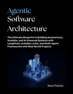 9798272886156 Agentic Software Architecture, Boeken, Verzenden, Nieuw, Juno Darian