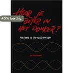Hoor je beter in het donker ? 9789085710615 J. Hermans, Boeken, Verzenden, Zo goed als nieuw, J. Hermans