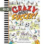 Crazy about Soccer! 9781554514212 Loris Lesynski, Verzenden, Gelezen, Loris Lesynski