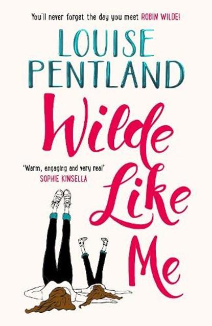 Wilde Like Me | PENTLAND,  Louise | 9781785762932, Boeken, Romans, Zo goed als nieuw