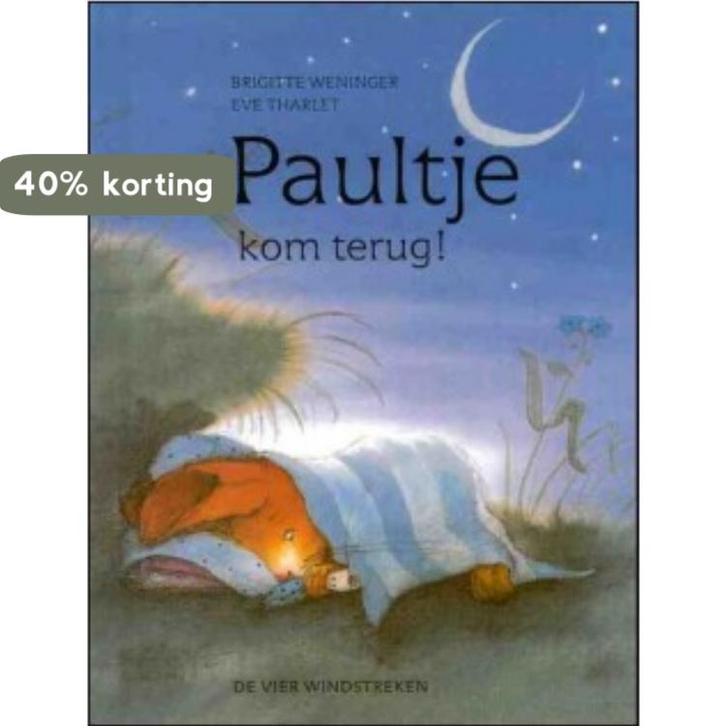 PAULTJE KOM TERUG (MEDIUM) 9789055795475 Eve Tharlet, Boeken, Kinderboeken | Baby's en Peuters, Gelezen, Verzenden