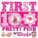 First 100: First 100 Pretty Pink Words by Make Believe Ideas, Make Believe Ideas, Gelezen, Verzenden