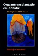 Orgaantransplantatie en -donatie 9789490455361, Verzenden, Zo goed als nieuw, Matthijs Chavannes