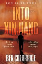 Into Xinjiang 9781803136554 Ben Colbridge, Verzenden, Gelezen, Ben Colbridge