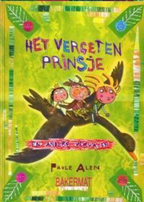Vergeten Prinsje En Andere Verhalen 9789054613602 Paule Alen, Boeken, Kinderboeken | Jeugd | onder 10 jaar, Gelezen, Verzenden