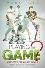 Playing the game: crickets tarnished ideals : from bodyline, Boeken, Sportboeken, Gelezen, Mark Peel, Verzenden