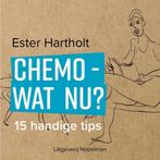 Chemo - wat nu? 9789491737350 Ester Hartholt, Boeken, Gezondheid, Dieet en Voeding, Verzenden, Zo goed als nieuw, Ester Hartholt
