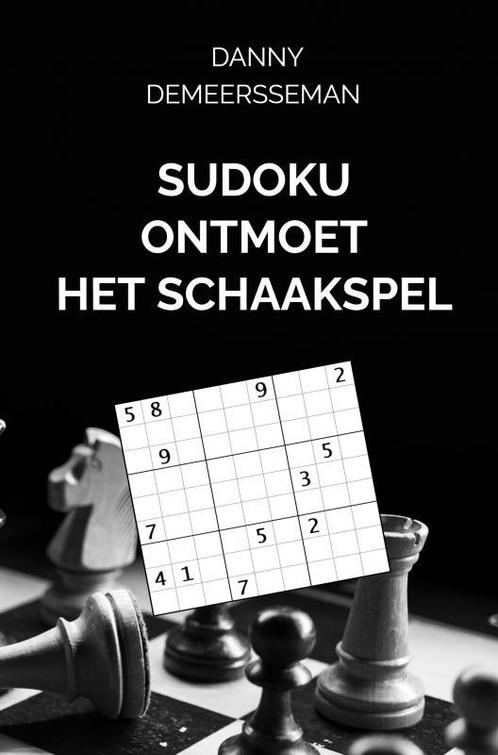 Sudoku ontmoet het Schaakspel 9789403612447, Boeken, Sportboeken, Gelezen, Verzenden