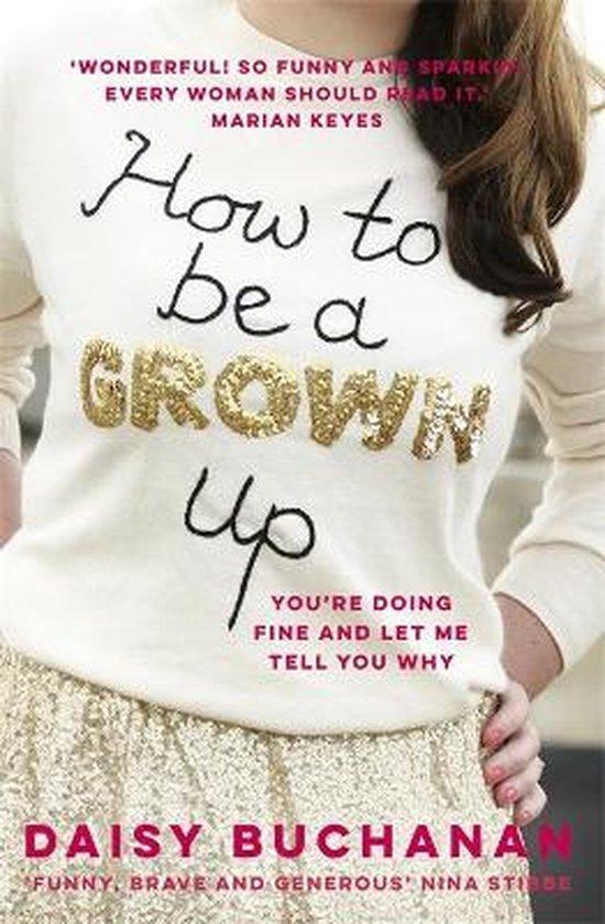 How to be a Grown Up, Boeken, Overige Boeken, Ophalen of Verzenden