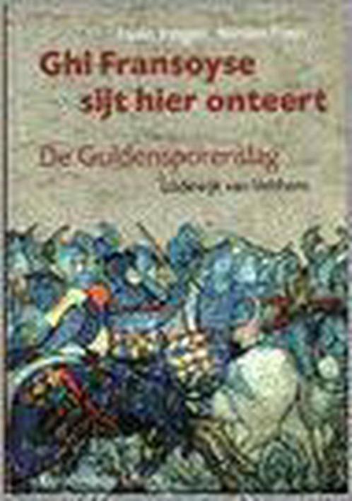 Ghi Fransoyse sijt hier onteert 9789058261762 L. Jongen, Boeken, Overige Boeken, Zo goed als nieuw, Verzenden