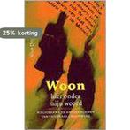 Woon hier onder mijn woord 9789043507554 Nico Derksen, Boeken, Verzenden, Zo goed als nieuw, Nico Derksen