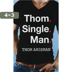 Thom Single Man 9789024557776 Thom Arisman, Verzenden, Gelezen, Thom Arisman