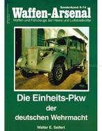 WAFFEN-ARSENAAL SONDERBAND S-74, DIE EINHEITS-PKW DER, Boeken, Nieuw, Author