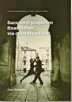 Succesvol projecten financieren via crowdfunding, Boeken, Verzenden, Zo goed als nieuw, Jaap Burgstra