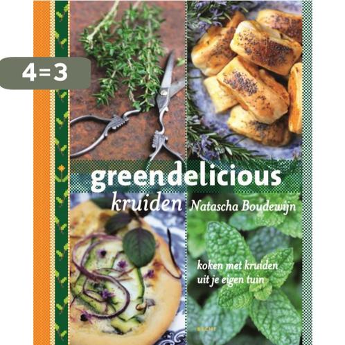 Greendelicious kruiden 9789023013921 Natascha Boudewijn, Boeken, Kookboeken, Gelezen, Verzenden