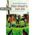 Deze straat is van ons 9789047502722 Rom Molemaker, Boeken, Verzenden, Zo goed als nieuw, Rom Molemaker