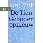 Tien geboden opnieuw 9789024278831 Jörg Zink, Verzenden, Gelezen, Jörg Zink