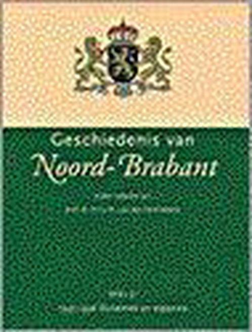 GESCHIEDENIS VAN NOORD-BRABANT 3 9789053522196, Boeken, Geschiedenis | Wereld, Zo goed als nieuw, Verzenden