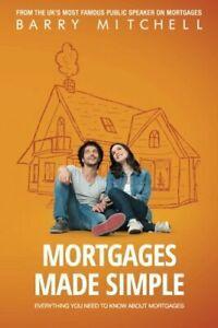 Mortgages Made Simple: Everything You Need To Know About, Boeken, Studieboeken en Cursussen, Zo goed als nieuw, Verzenden