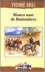 Bianca naar de Duinruiters / Bianca / 12 9789026117275, Verzenden, Zo goed als nieuw, Yvonne Brill