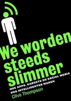 We worden steeds slimmer 9789491845147 Clive Thompson, Verzenden, Gelezen, Clive Thompson