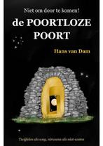 De Poortloze Poort Hans van Dam, Boeken, Verzenden, Nieuw