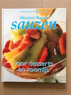 Michel Roux - Sauzen voor Desserts en Roomijs - zeldzaam, Boeken, Kookboeken, Ophalen of Verzenden, Zo goed als nieuw, Frankrijk