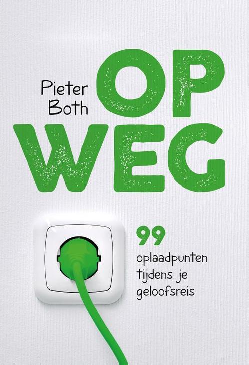 Op weg 9789033825545 Pieter Both, Boeken, Godsdienst en Theologie, Zo goed als nieuw, Verzenden