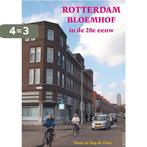 Rotterdam Bloemhof veranderingen in de 20e eeuw Bep de Does, Boeken, Verzenden, Zo goed als nieuw, Bep de Does