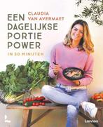 9789401474450 Een dagelijkse portie power in 30 minuten, Verzenden, Nieuw, Claudia van Avermaet