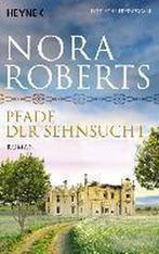 Pfade der Sehnsucht 9783453417939 Nora Roberts, Verzenden, Zo goed als nieuw, Nora Roberts
