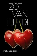 Zot van liefde 9789492775016 Ineke van Lint, Boeken, Verzenden, Zo goed als nieuw, Ineke van Lint