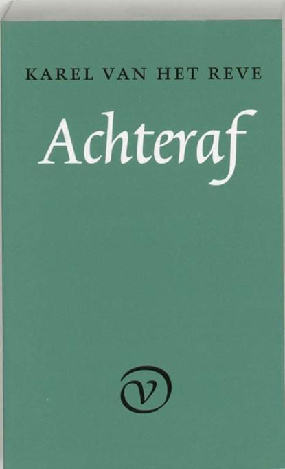 Achteraf | 9789028209220 | K. van het Reve, Boeken, Literatuur, Zo goed als nieuw