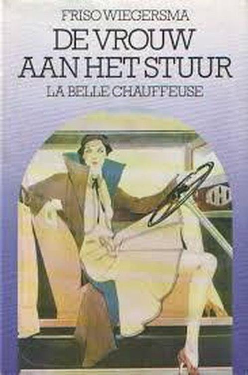 De vrouw aan het stuur 9789060743935 Wiegersma, Boeken, Overige Boeken, Gelezen, Verzenden