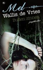 Buiten zinnen 9789048852451 Mel Wallis de Vries, Boeken, Verzenden, Zo goed als nieuw, Mel Wallis de Vries