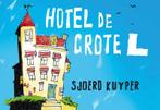 Hotel de grote L / Dwarsligger / 408 9789049804619, Verzenden, Zo goed als nieuw, Sjoerd Kuyper