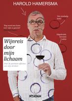 Wijnreis door mijn lichaam 9789046812617 Harold Hamersma, Boeken, Verzenden, Gelezen, Harold Hamersma
