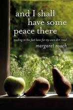 And I Shall Have Some Peace There 9780446556095, Gelezen, Margaret Roach, Verzenden