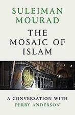 Mosaic of Islam 9781786632128 Suleiman Mourad, Verzenden, Gelezen, Suleiman Mourad