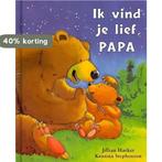 Ik vind je lief, papa 9781405451758 Jillian Harker, Boeken, Verzenden, Gelezen, Jillian Harker