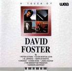 cd - David Foster - A Touch Of David Foster, Cd's en Dvd's, Zo goed als nieuw, Verzenden