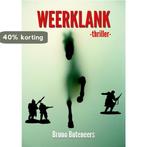 Weerklank 9789090277363 Bruno Buteneers, Boeken, Verzenden, Zo goed als nieuw, Bruno Buteneers