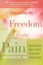 9781604076639 Freedom From Pain Peter A. Levine, Boeken, Verzenden, Nieuw, Peter A. Levine